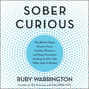 I’m Not Sober Curious